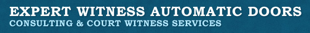 Expert Witness Automatic Doors